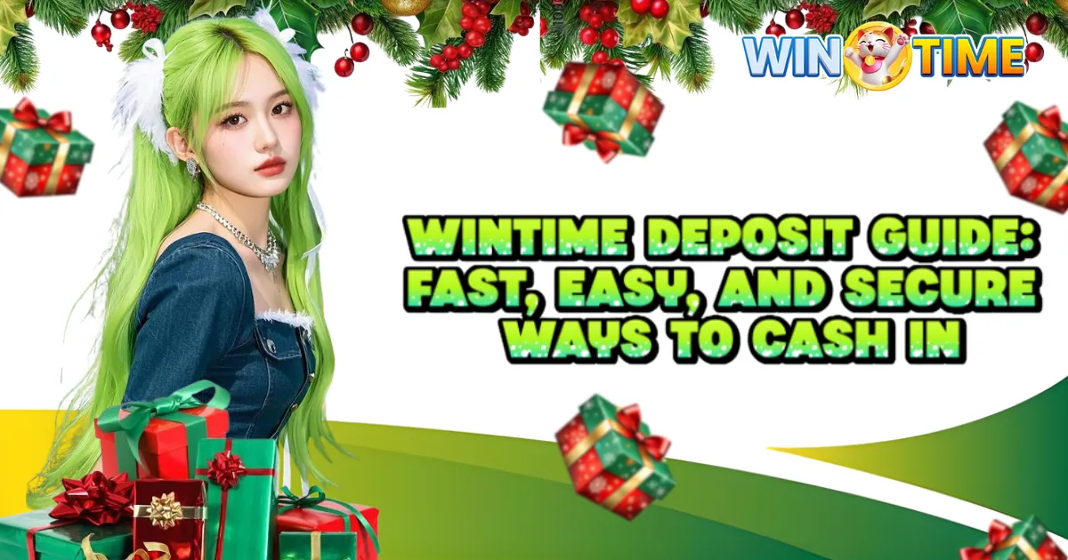 wintime deposit guide banner showing a festive holiday theme with a female model, gift boxes, and the text “wintime deposit guide: fast, easy, and secure ways to cash in