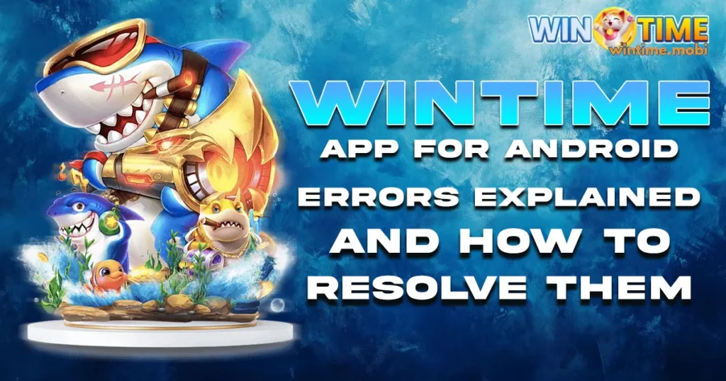 image of wintime app for android errors explained and how to resolve them