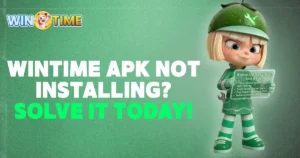Wintime APK Not Installing_ Solve It Today!-compressed